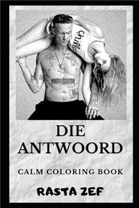 Die Antwoord Calm Coloring Book