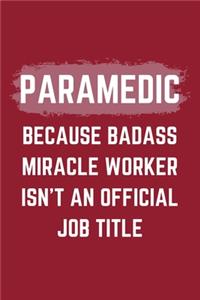 Paramedic Because Badass Miracle Worker Isn't An Official Job Title