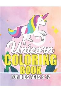 Unicorn Coloring Book for Kids Ages 8-12