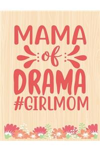 Mama of drama Girlmom