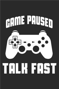 Game Paused Talk Fast