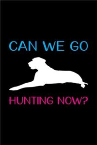 Can We Go Hunting Now