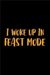 I Woke Up In Feast Mode