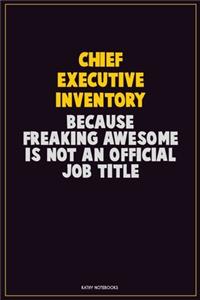 Chief Executive Inventory, Because Freaking Awesome Is Not An Official Job Title