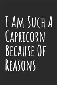 I Am Such A Capricorn Because Of Reasons