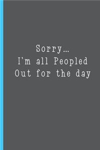Sorry I'm All Peopled Out for the Day