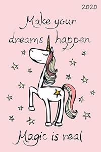 Make Your Dreams Happen Magic Is Real 2020