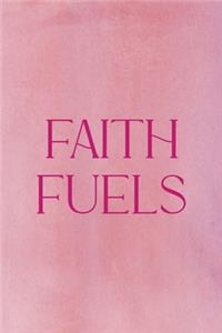 Faith Fuels