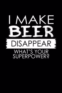 I Make Beer Disappear. What's Your Superpower?