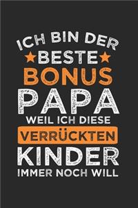 Ich Bin Der Verrückte Bonus Papa Weil Ich Diese Kinder Immer Noch Will
