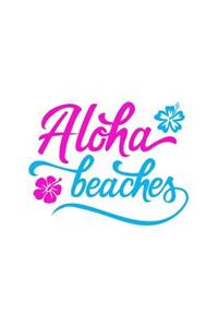 Aloha Beaches: 150 Lined Journal Pages Planner Diary Notebook with Hawaii Flowers on the Cover