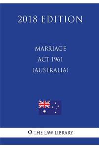 Marriage Act 1961 (Australia) (2018 Edition)