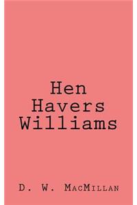 Hen Havers Williams