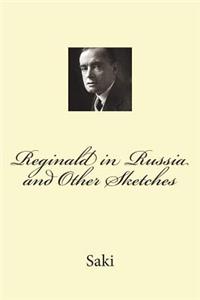 Reginald in Russia and Other Sketches