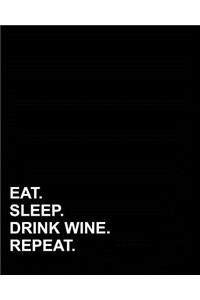 Eat Sleep Drink Wine Repeat