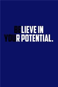 Believe in Your Potential