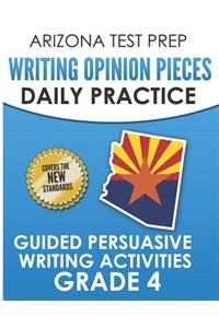 Arizona Test Prep Writing Opinion Pieces Daily Practice Grade 4