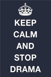 Keep Calm and Stop Drama