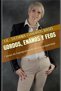 Gordos, Enanos Y Feos