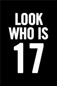 Look Who Is 17