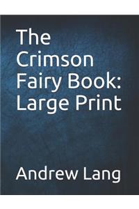 The Crimson Fairy Book: Large Print