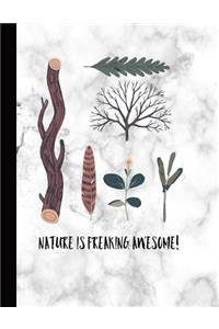 Nature Is Freaking Awesome