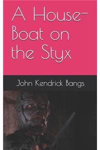 A House-Boat on the Styx