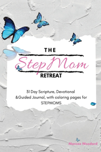 The StepMom Retreat
