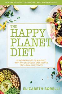 Happy Planet Diet; Plant-based Diet on a Budget