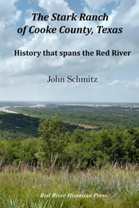 Stark Ranch of Cooke County, Texas: History that Spans the Red River