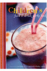 The Children's Food and Drink Party Book