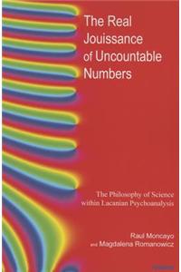 Real Jouissance of Uncountable Numbers