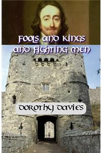 Fools and Kings and Fighting Men