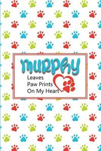 Murphy Leaves Paw Prints on My Heart