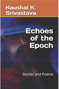 Echoes of the Epoch