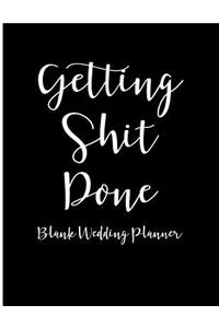 Getting Shit Done