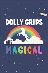 Dolly Grips Are Magical Journal Notebook