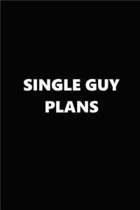 2019 Daily Planner Funny Theme Single Guy Plans Black White 384 Pages