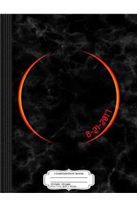 Solar Eclipse 2017 Composition Notebook