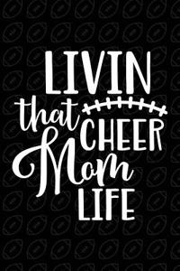 Livin That Cheer Mom Life: Notebook Football Themed College-Ruled Blank Journal with Quote Cover