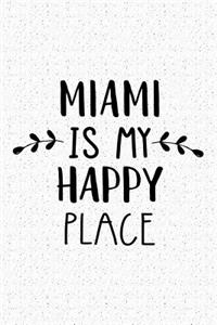 Miami Is My Happy Place