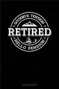 Retired - Goodbye Tension Hello Pension