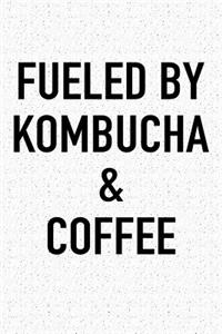 Fueled by Kombucha and Coffee