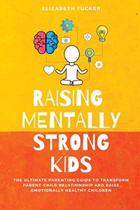 Raising Mentally Strong Kids