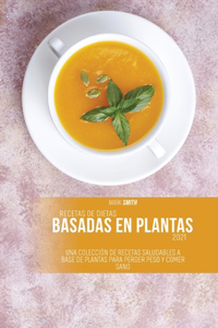 Recetas de dietas basadas en plantas 2021