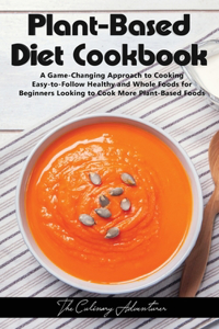 Plant - Based Diet Cookbook