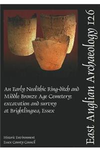 Eaa 126: Early Neolithic Ring-Ditch and Middle Bronze Age Cemetery
