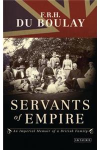 Servants of Empire: An Imperial Memoir of a British Family