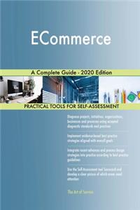 ECommerce A Complete Guide - 2020 Edition
