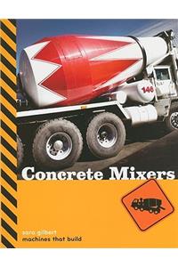 Machines That Build: Concrete Mixers
